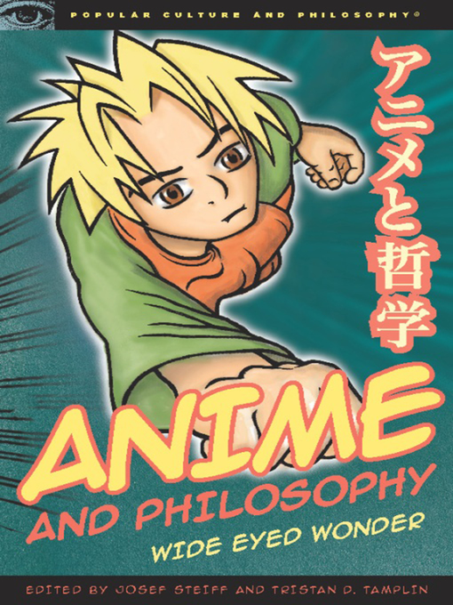 Title details for Anime and Philosophy by Josef Steiff - Available